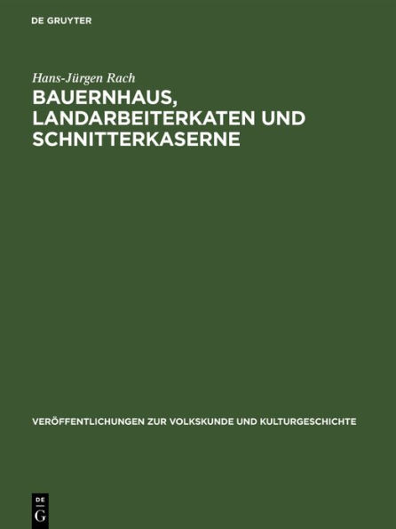 Bauernhaus, Landarbeiterkaten und Schnitterkaserne: Zur Geschichte von Bauen und Wohnen der ländlichen Agrarproduzenten in der Magdeburger Börde des 19. Jahrhunderts
