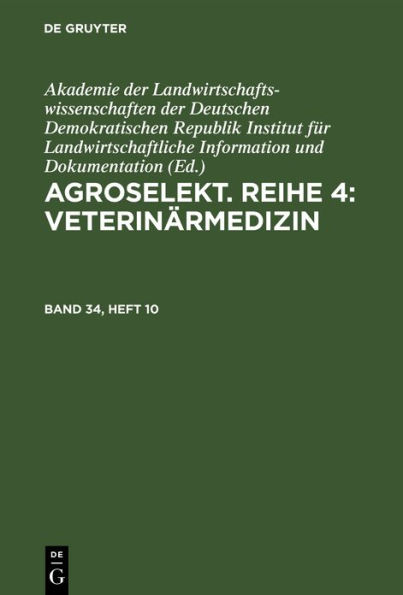 Agroselekt. Reihe 4: Veterinärmedizin. Band 34, Heft 10