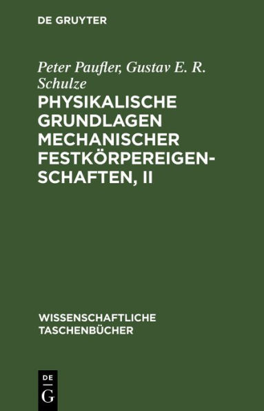 Physikalische Grundlagen mechanischer Festkörpereigenschaften, II