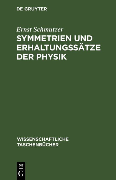 Symmetrien und Erhaltungssätze der Physik