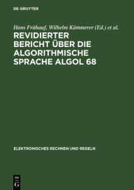 Title: Revidierter Bericht über die algorithmische Sprache Algol 68, Author: De Gruyter