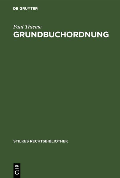 Grundbuchordnung: In Der Fassung Der Bekanntmachung Vom 5. August 1935