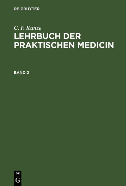 C. F. Kunze: Lehrbuch der praktischen Medicin. Band 2