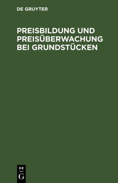 Preisbildung und Preisüberwachung bei Grundstücken