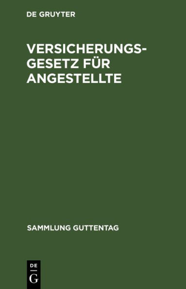 Versicherungsgesetz für Angestellte: Vom 20. Dezember 1911. Textausgabe mit Sachregister