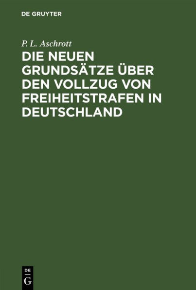Die neuen Grundsätze über den Vollzug von Freiheitstrafen in Deutschland