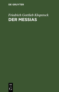Title: Der Messias, Author: Friedrich Gottlieb Klopstock