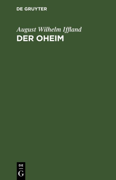 Der Oheim: Ein Lustspiel in fünf Akten