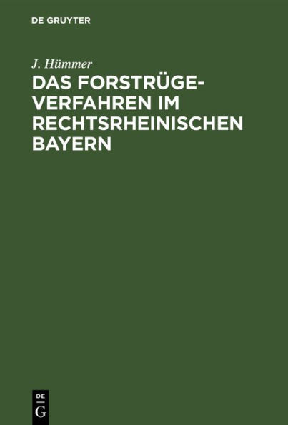 Das Forstrügeverfahren im rechtsrheinischen Bayern