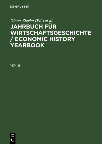Jahrbuch für Wirtschaftsgeschichte / Economic History Yearbook. 1974, Teil 2