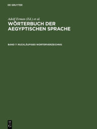 Title: Ruckläufiges Wörterverzeichnis, Author: W. F. Reineke