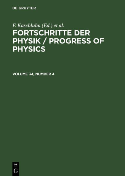 Fortschritte Der Physik / Progress of Physics. Volume 34