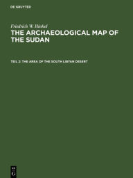 Title: The Area of the South Libyan Desert, Author: Anthony J. Arkell