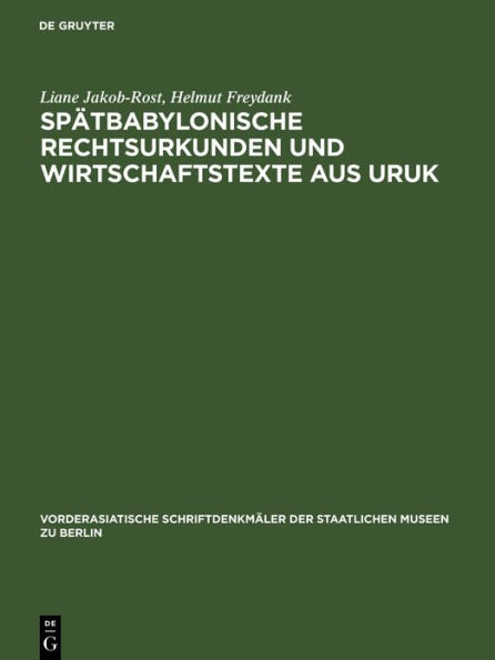 Spï¿½tbabylonische Rechtsurkunden Und Wirtschaftstexte Aus Uruk