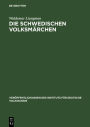 Die Schwedischen Volksmärchen: Herkunft und Geschichte