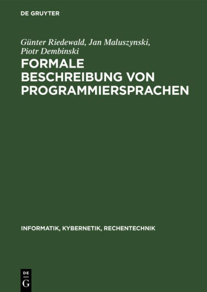 Formale Beschreibung Von Programmiersprachen: Eine Einfï¿½hrung in Die Semantik