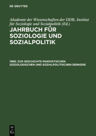 Title: 1989. Zur Geschichte marxistischen soziologischen und sozialpolitischen Denkens, Author: Akademie der Wissenschaften der DDR