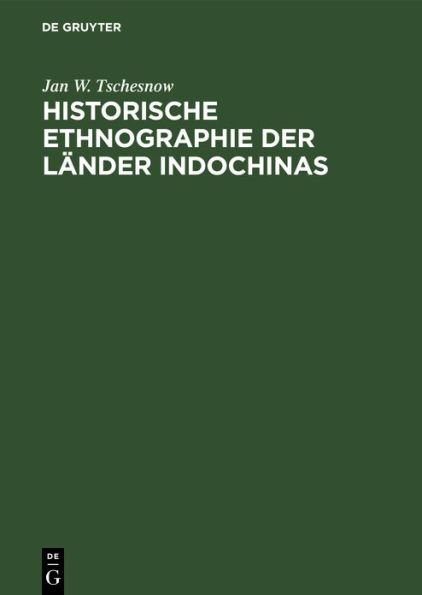 Historische Ethnographie Der Lï¿½nder Indochinas