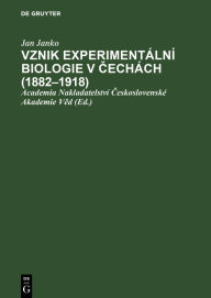 Title: Vznik experiment ln biologie v Cech ch (1882-1918), Author: Jan Janko