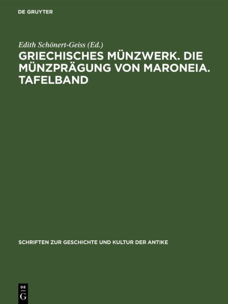 Griechisches M nzwerk. Die M nzpr gung von Maroneia. Tafelband