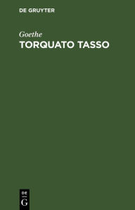 Title: Torquato Tasso: Ein Schauspiel, Author: Goethe