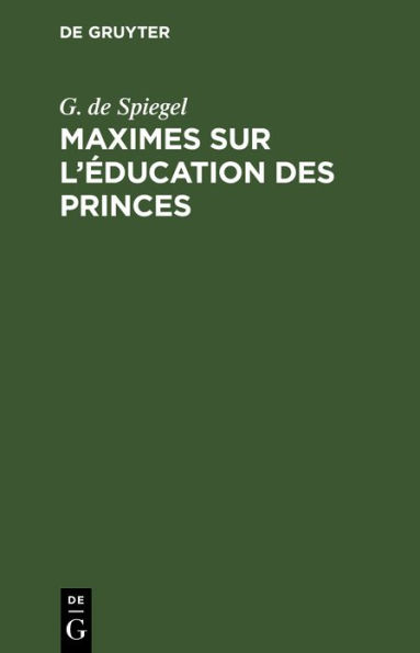 Maximes sur l' ducation des princes