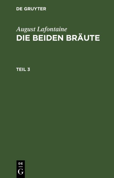 August Lafontaine: Die beiden Br ute. Teil 3