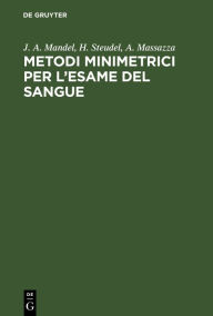 Title: Metodi minimetrici per l'esame del sangue, Author: J. A. Mandel