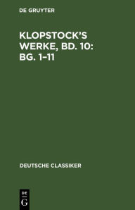 Title: Klopstock's Werke, Bd. 10: Bg. 1-11, Author: De Gruyter