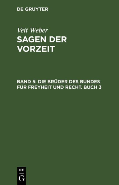 Die Br der des Bundes f r Freyheit und Recht. Buch 3