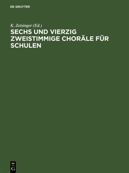 Sechs und vierzig zweistimmige Chor le f r Schulen