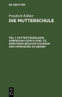 Muttert ndeleien, Uebergang durch Spiel zu ernsteren Besch ftigungen und Anweisung zu beiden