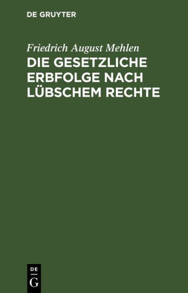 Die gesetzliche Erbfolge nach L bschem Rechte