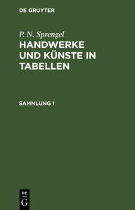 Title: Handwerke und Künste in Tabellen, Author: P. N. Sprengel