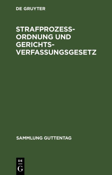 Strafprozeßordnung und Gerichtsverfassungsgesetz