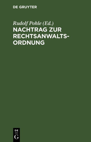 Nachtrag zur Rechtsanwaltsordnung: zur Anpassung an die bis zum 1. Mai 1935 eingetretenen Gesetzes nderungen