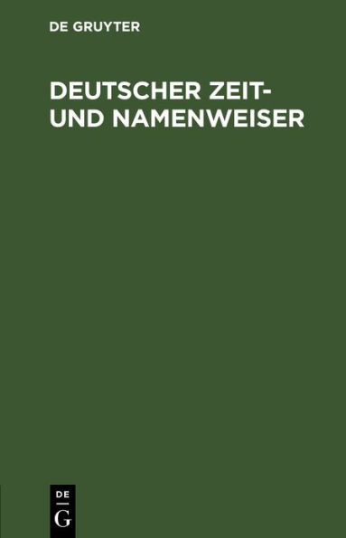 Deutscher Zeit- und Namenweiser: Ein Versuch