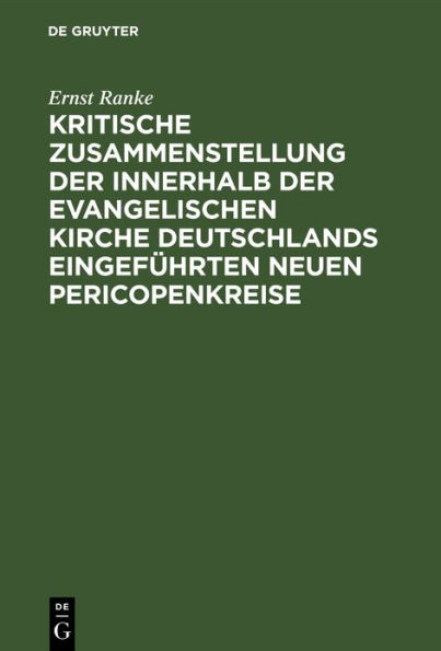 Kritische Zusammenstellung der innerhalb der evangelischen Kirche Deutschlands eingef hrten neuen Pericopenkreise: mit einer Abhandlung ber Mabillons gallikanisches Lectionar als Einleitung