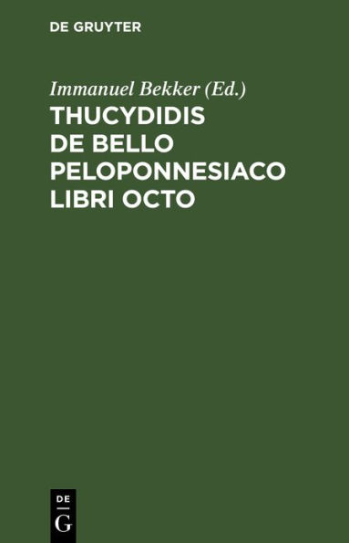 Thucydidis de bello Peloponnesiaco libri octo