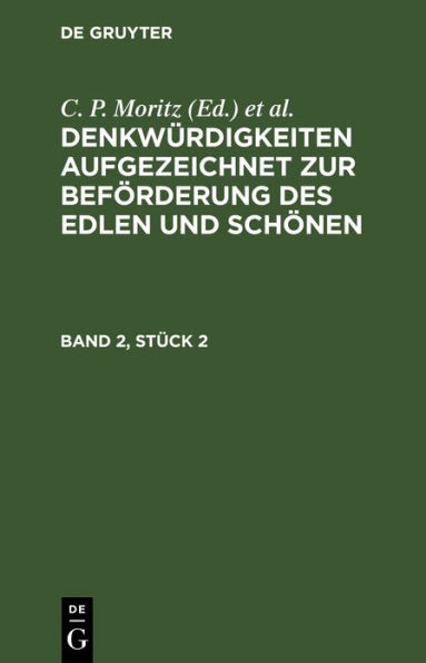 Denkw rdigkeiten aufgezeichnet zur Bef rderung des Edlen und Sch nen. Band 2, St ck 2