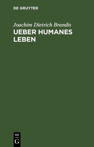 Ueber humanes Leben