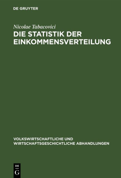 Die Statistik der Einkommensverteilung: mit besonderer R cksicht auf das K nigreich Sachsen