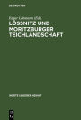 L ssnitz und Moritzburger Teichlandschaft: Ergebnisse der heimatkundlichen Bestandsaufnahme im Gebiet von Radebeul und Dresden-Klotzsche