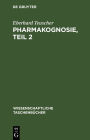 Pharmakognosie, Teil 2