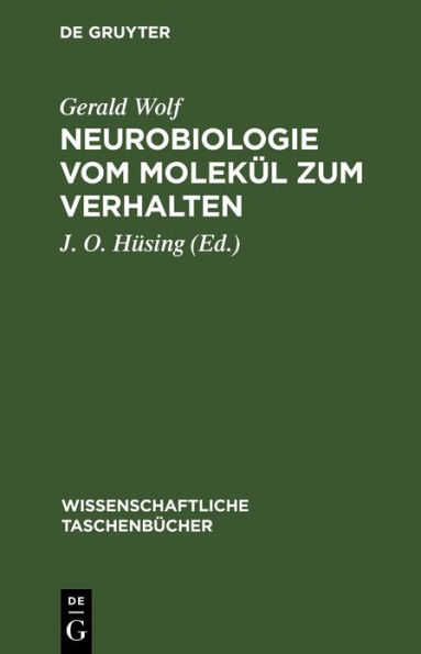 Neurobiologie vom Molekï¿½l zum Verhalten