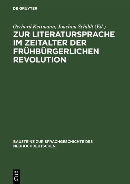 Zur Literatursprache im Zeitalter der fr hb rgerlichen Revolution: Untersuchungen zu ihrer Verwendung in der Agitationsliteratur