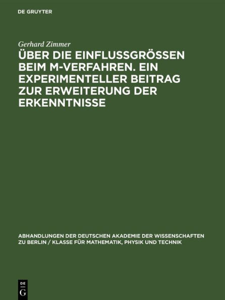 ber die Einflussgr ssen beim M-Verfahren. Ein experimenteller Beitrag zur Erweiterung der Erkenntnisse