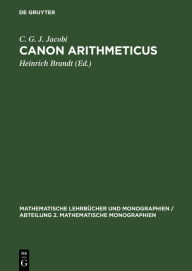 Title: Canon Arithmeticus: [Tabellenwerk], Author: C. G. J. Jacobi