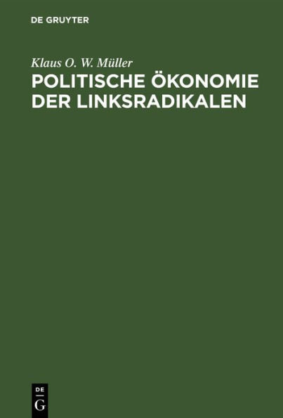 Politische konomie der Linksradikalen: Eine kritische Analyse aus marxistisch-leninistischer Sicht