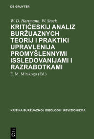 Title: Kriticeskij analiz burzuaznych teorij i praktiki upravlenija promyslennymi issledovanijami i razrabotkami, Author: W. D. Hartmann